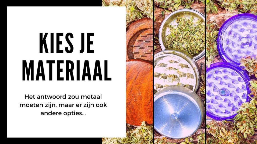 ✅ Kies je wiet grinder - Kies je materiaal - Smartific