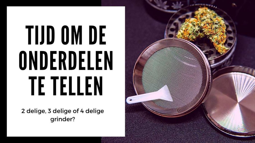 ✅ Kies je wiet grinder - Tijd om de onderdelen te tellen - smartific