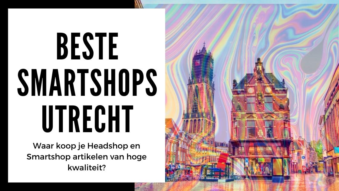 Beste smartshops Utrecht