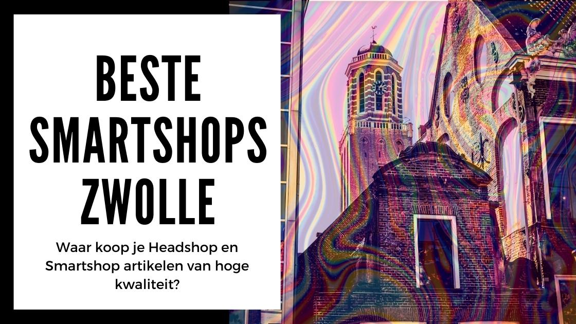Beste smartshops in Zwolle